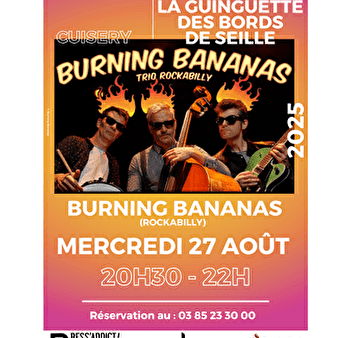 Garçon, la note : Burning Bananas à La Guinguette des Bords de Seille - CUISERY