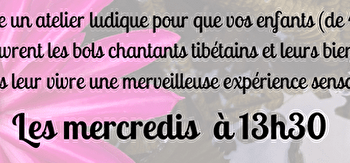 Atelier enfants bols chantants Tibétains - SAINT-LAURENT-EN-GRANDVAUX