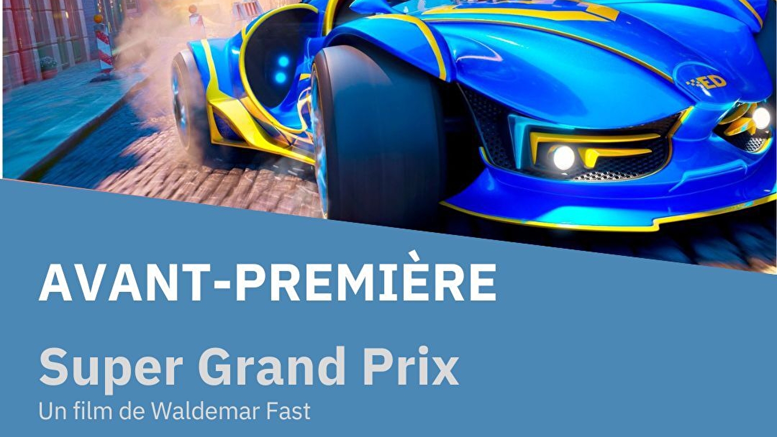 Avant-première : Super Grand Prix