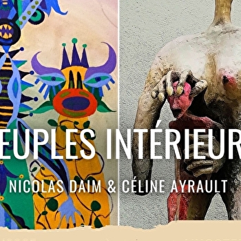 Exposition « Peuples intérieurs » avec les artistes Nicolas Daim et Céline Ayrault - DIJON