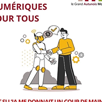 Atelier numérique : Et si l'IA me donnait un coup de main ? - CUSSY-EN-MORVAN