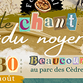 Festival 'Le chant du noyer' - BEAUCOURT