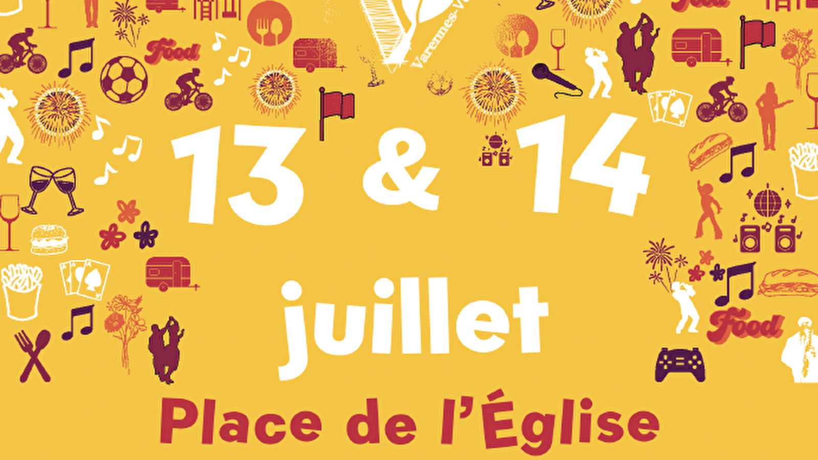 Les 13 et 14 juillet, venez faire la fête à Varennes Vauzelles !