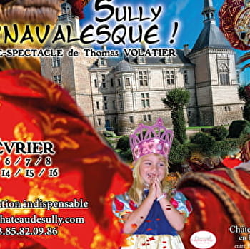 Sully Carnavalesque ! Voyage-Spectacle de Thomas Volatier - SULLY
