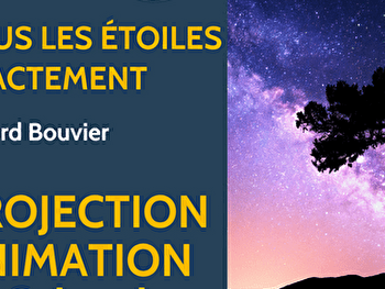 Conférence - Animation avec Gérard Bouvier : sous les étoiles exactement - BEAUFORT-ORBAGNA