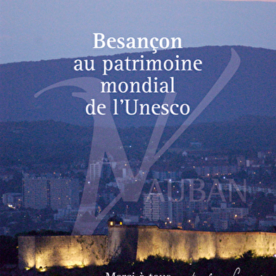 Les Fortifications de Vauban inscrites au Patrimoine Mondial de l'Unesco