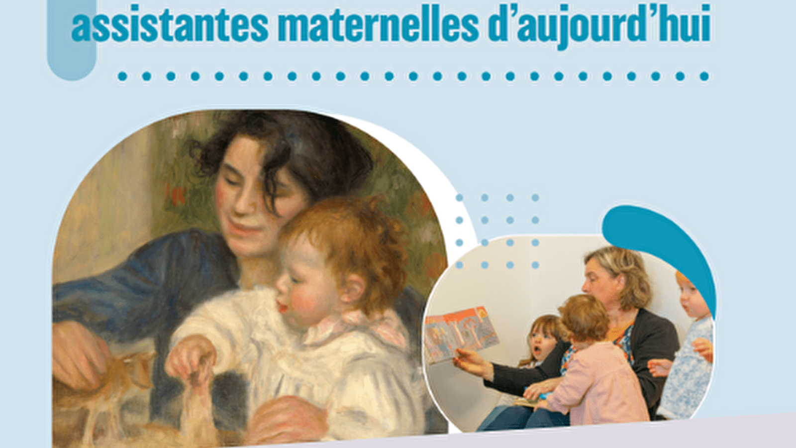 Nourrices d’hier, assistantes maternelles d’aujourd’hui : exposition