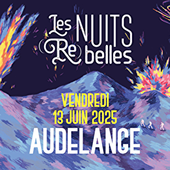 Audelange : Les Nuits (Re)Belles #11 - Festival musical itinérant & gratuit - AUDELANGE