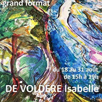 EXPOSITION D'ISABELLE DE VOLDERE 'PEINTURE GRAND FORMAT' - CLAMECY