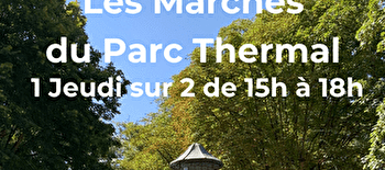 LES MARCHÉS DU PARC THERMAL - BOURBON-LANCY