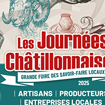 LES JOURNEES CHÂTILLONNAISES 2025 - Grande Foire des savoir-faire locaux - CHATILLON-SUR-SEINE