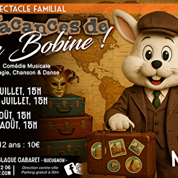 Spectacle familial de l'Été - Les Vacances de Jean Bobine - GUEUGNON