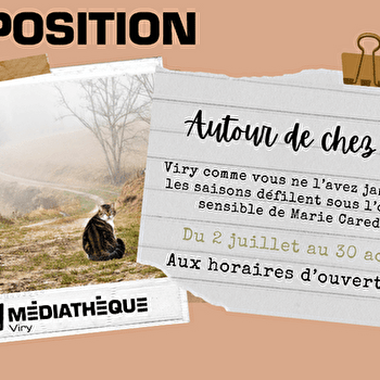 Médiathèque de Viry : Exposition 'Autour de ma maison' - VIRY
