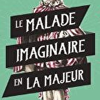 Le malade imaginaire - ARC-LES-GRAY
