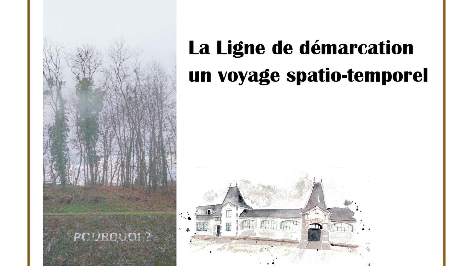Exposition La ligne de démarcation, un voyage spatio-temporel 
