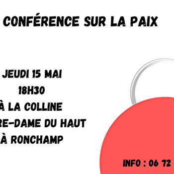 Conférence sur la paix - Colline Notre-Dame du Haut - RONCHAMP
