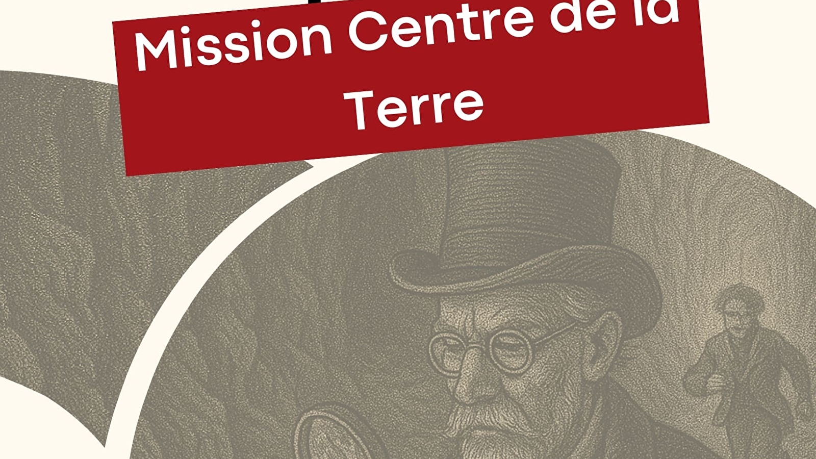 Escape Game - Mission centre de la terre