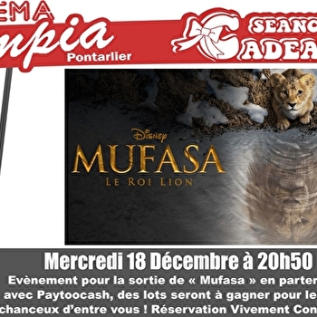 Mufasa - Séance Cadeaux - PONTARLIER
