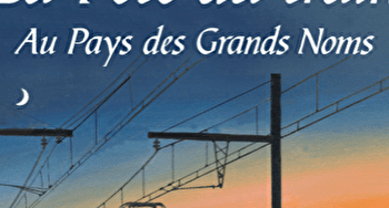 La Fête du Train à Meursault - Au Pays des Grands Noms - MEURSAULT