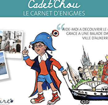 Cadet'Chou, le carnet d'énigmes - AUXERRE