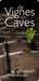 De Vignes en Caves