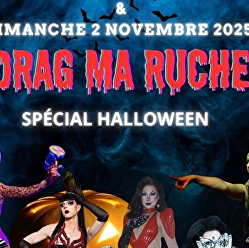 Drag ma Ruche Spécial Halloween - CHARNY OREE DE PUISAYE