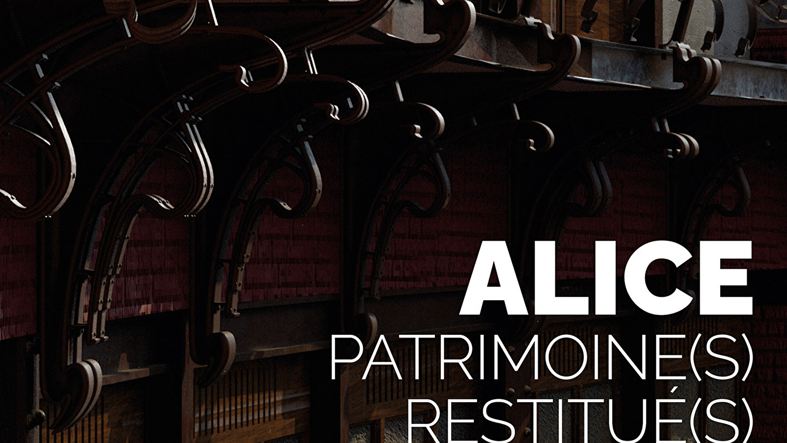 ALICE / PATRIMOINE(S) RESTITUÉ(S)