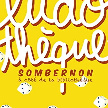 La ludothèque est ouverte ce samedi ! - SOMBERNON
