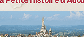 Conférence La Petite Histoire d'Autun - AUTUN