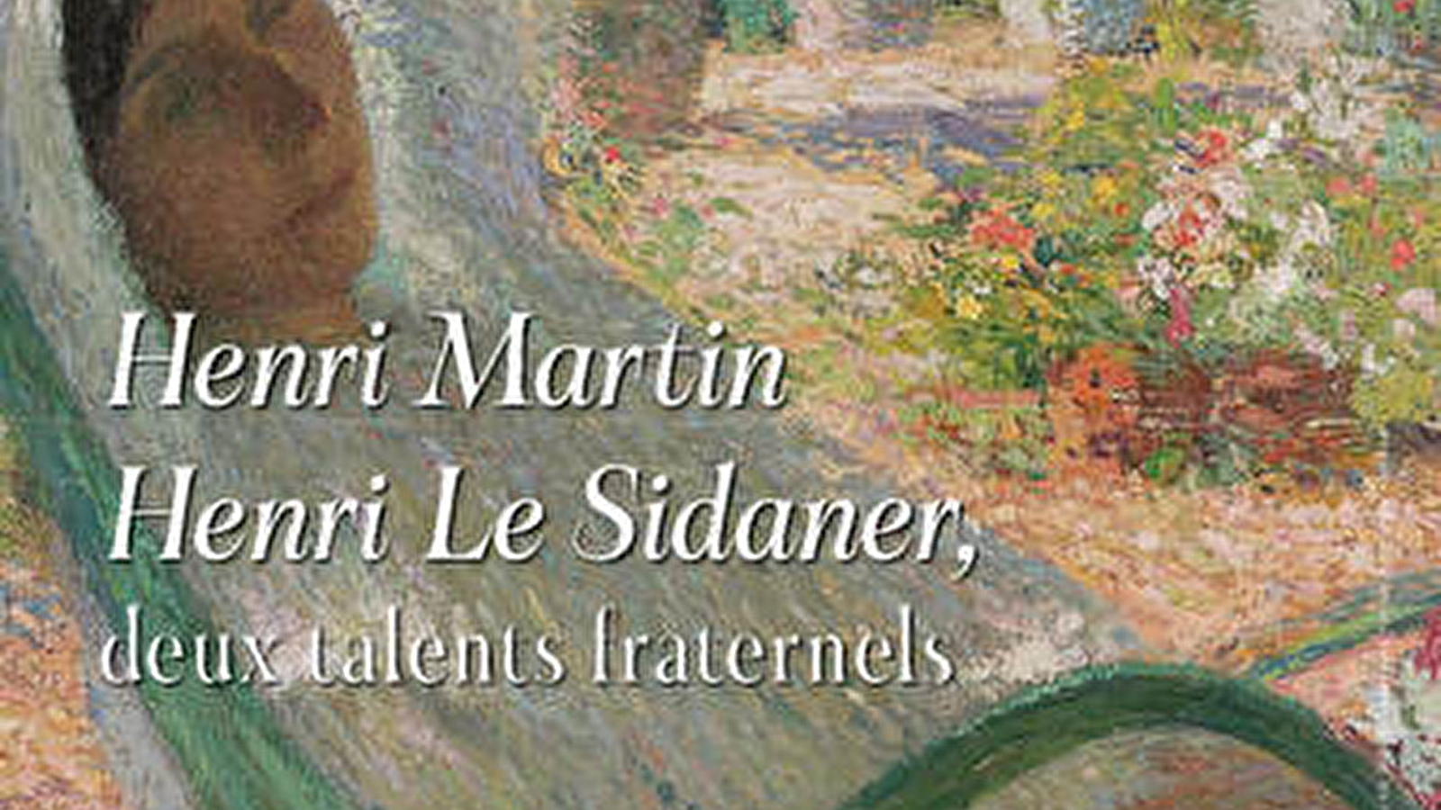 Exposition 'Henri Martin Henri le Sidanier, deux talents fraternels'