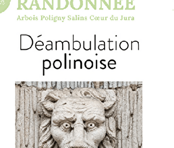 Déambulation polinoise - POLIGNY