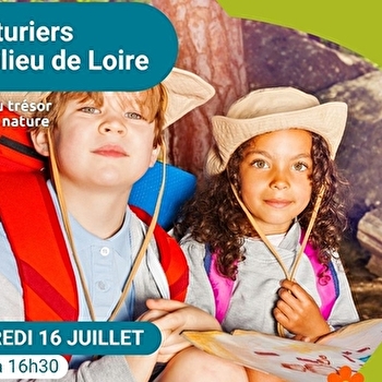 Les Aventuriers du Milieu de Loire - Journée nature pour les 6-12 ans spéciale 'Chasse au trésor grandeur nature' - POUILLY-SUR-LOIRE