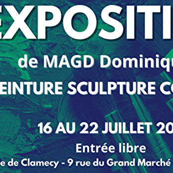 Exposition de MAGD Dominique - CLAMECY