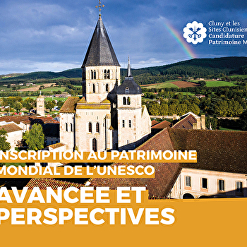 Candidature UNESCO : avancée et perspectives - CLUNY