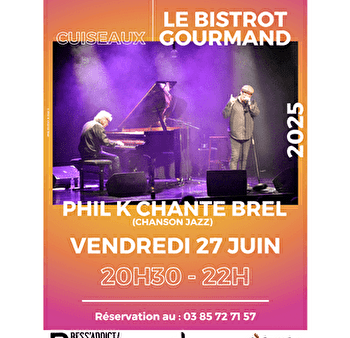 Garçon, la note : Phil K chante Brel au Bistrot Gourmand - CUISEAUX