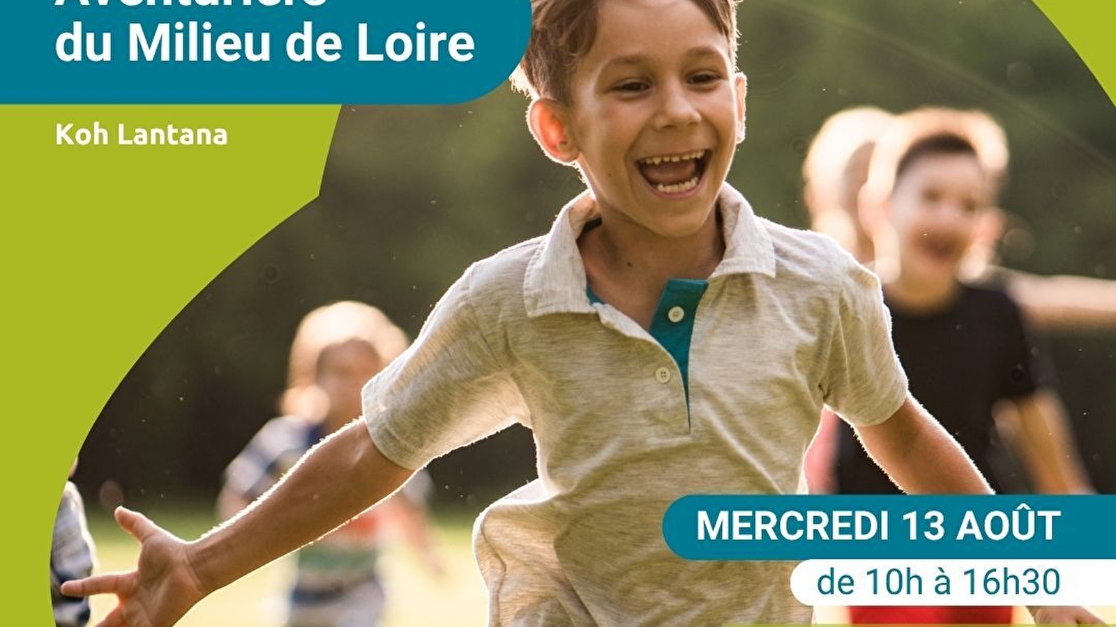 Les aventuriers du milieu de Loire, journée nature pour les 6-12 ans spéciale 'Koh Lantana'