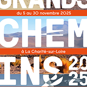 Grands Chemins - LA CHARITE-SUR-LOIRE