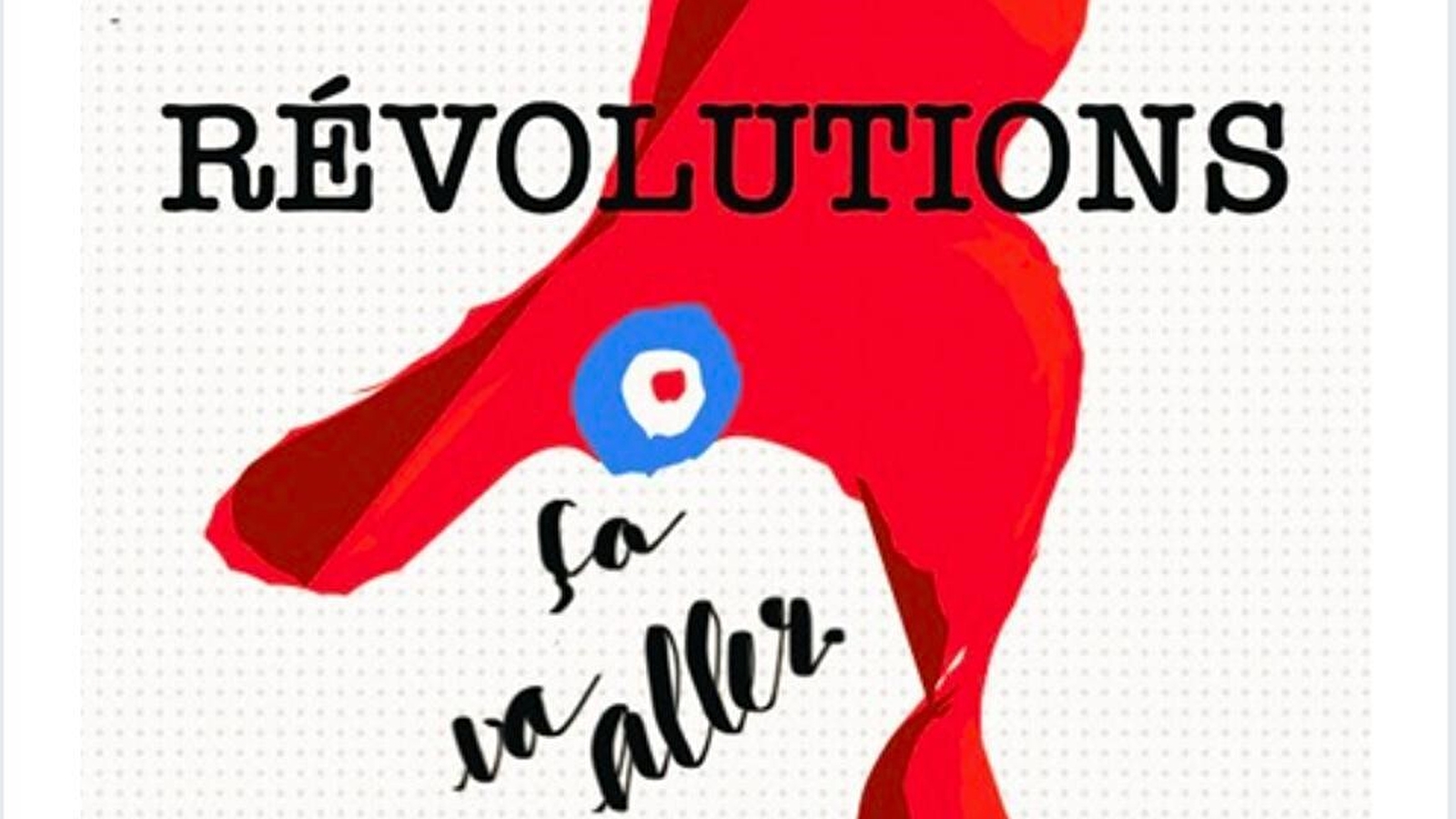 Révolutions (Ca va aller)