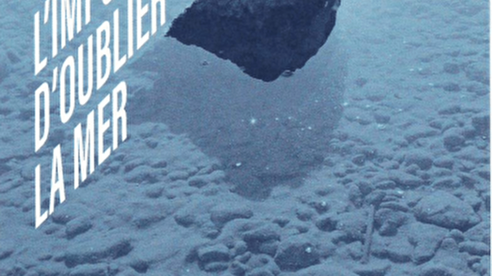 De l'impossibilité d'oublier la mer