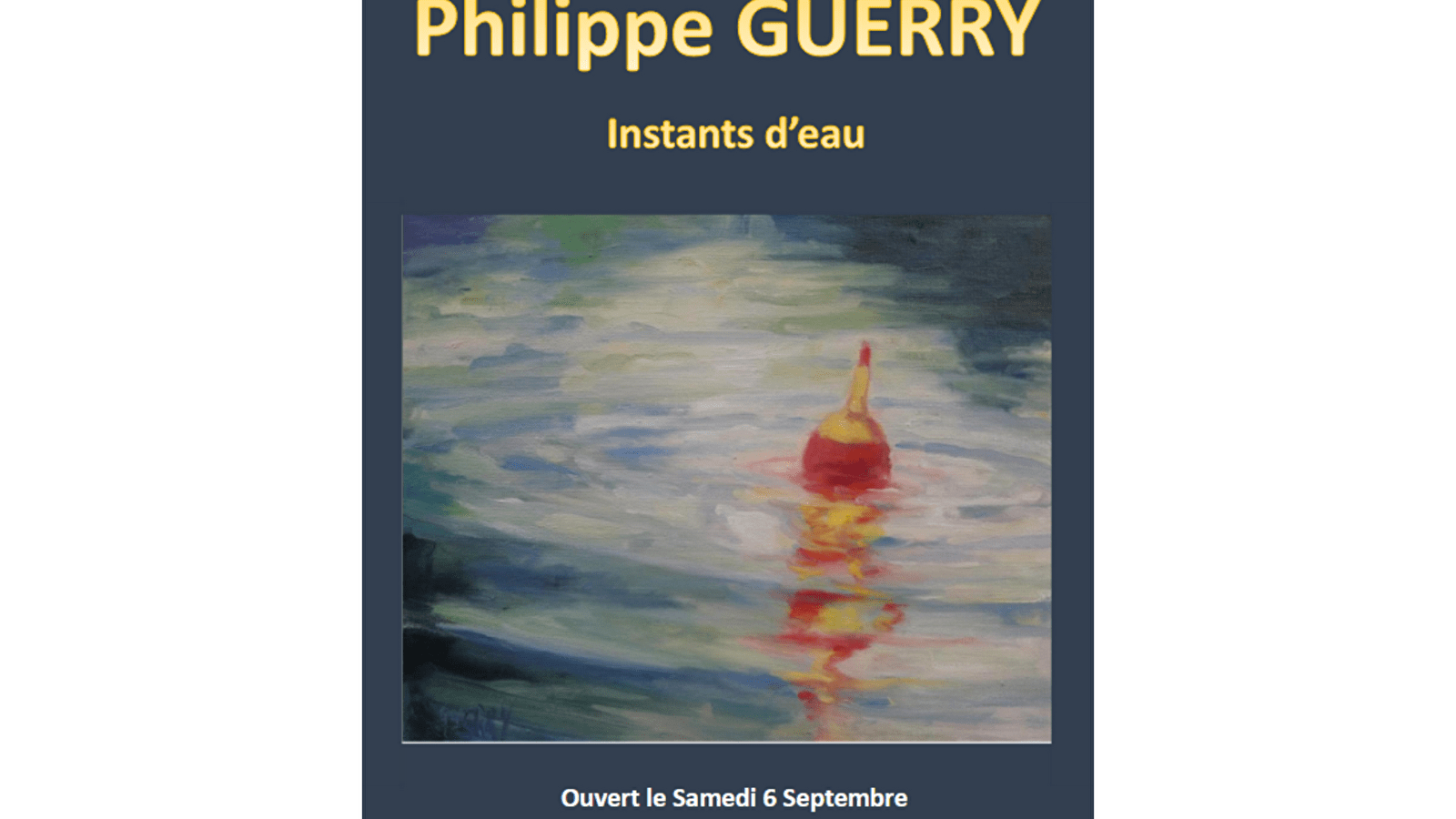 Exposition Philippe GUERRY - 'Instants d'eau'