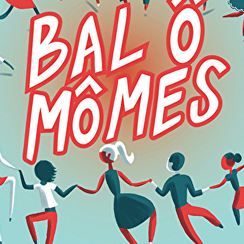 Bal : BalÔmômes - NEVERS