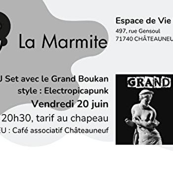 Dj Set avec le Grand Boukan - CHATEAUNEUF