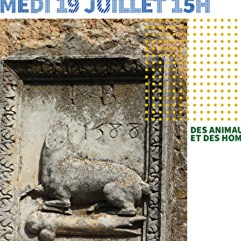 Visite guidée- 'Des Animaux et des Hommes'- Châteauneuf - CHATEAUNEUF
