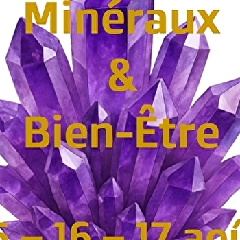23ème Salon Minéraux & Bien-Être - TASSENIERES