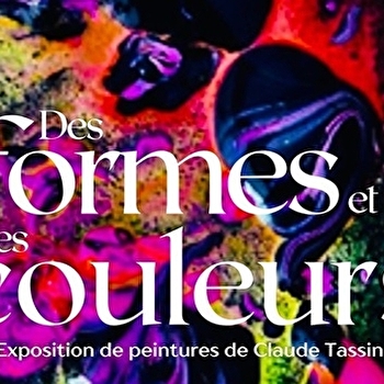 Exposition 'Formes et couleurs' par Claude Tassin - ARNAY-LE-DUC