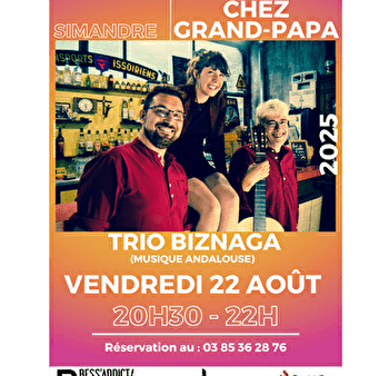 Garçon, la note : Trio Biznaga chez Grand Papa - SIMANDRE