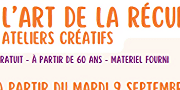 L'art de la récup' - Ateliers créatifs - OUNANS