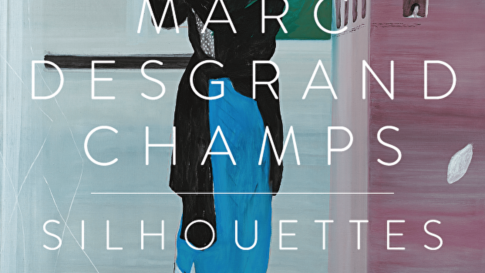 Exposition Marc Desgrandchamps – Silhouettes