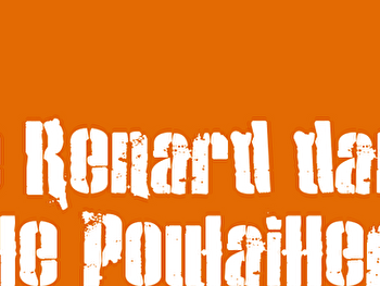 Le Renard dans le Poulailler + Feetwan - POLIGNY