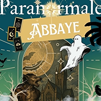 Paranormale Abbaye - AUXERRE